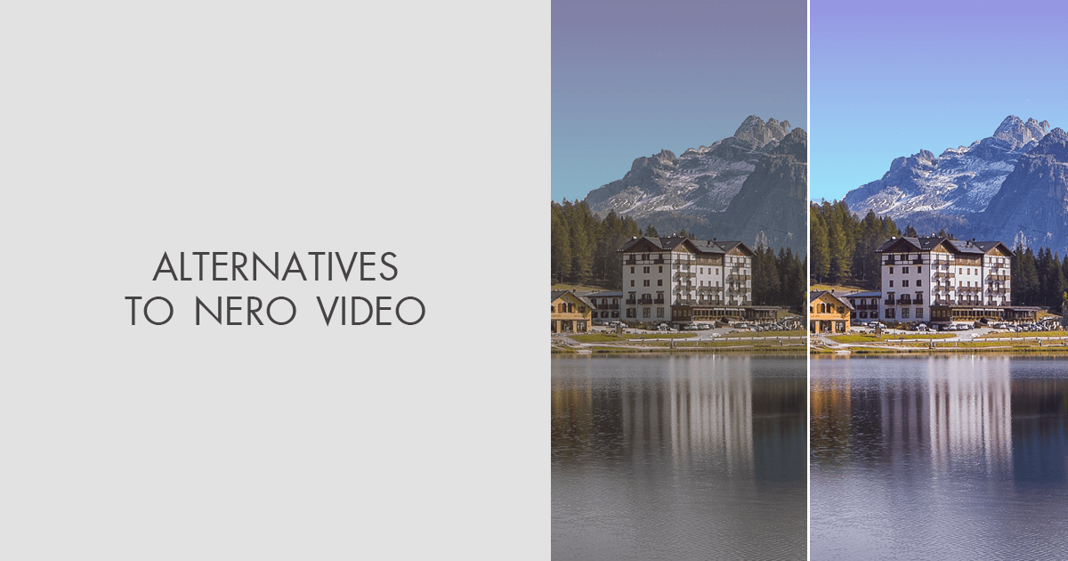 9 Alternatives To Nero Video That Pros Are Raving About