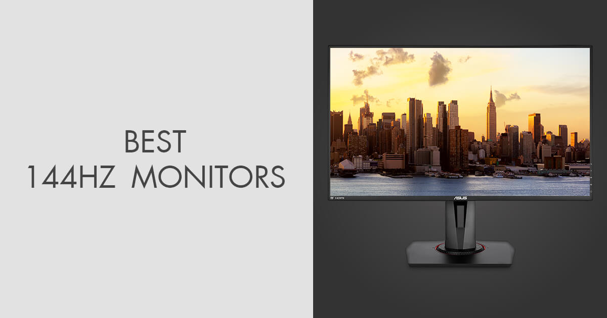 9 Best 144Hz Monitors in 2020