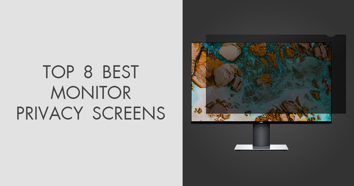 8 Best Monitor Privacy Screens in 2024