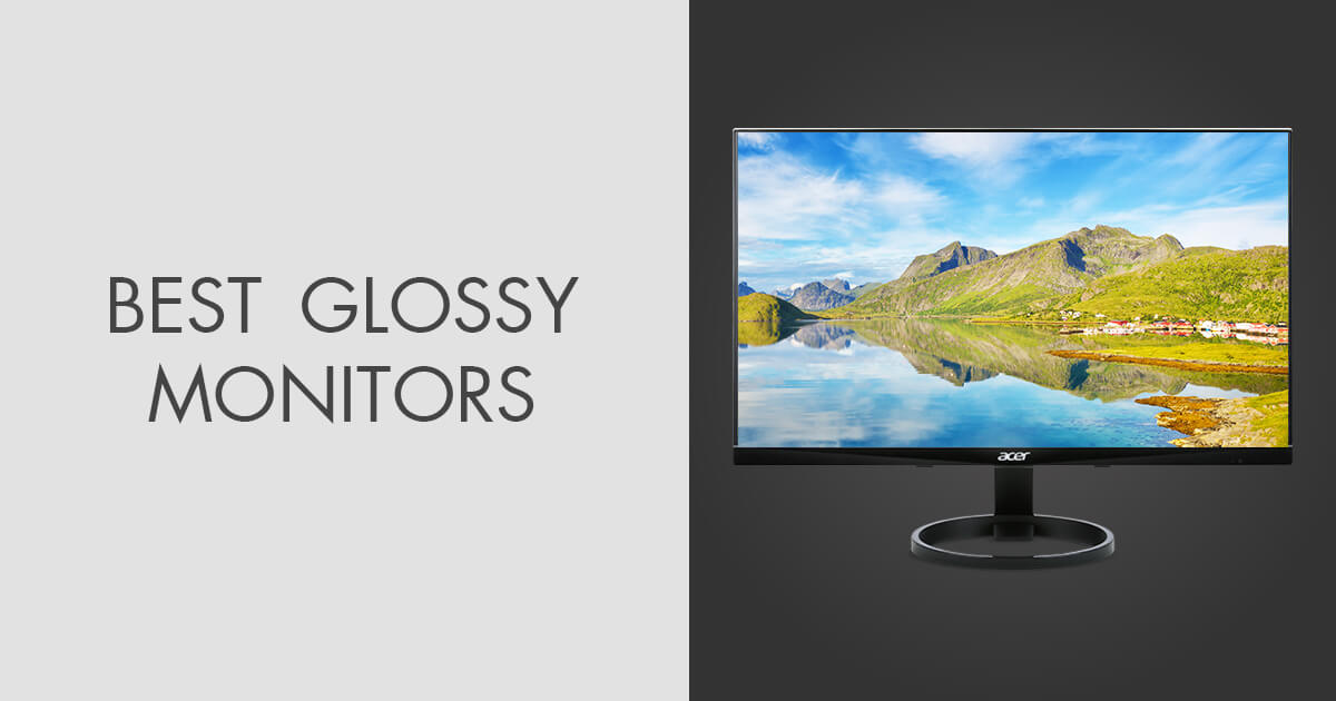 8 Best Glossy Monitors in 2024