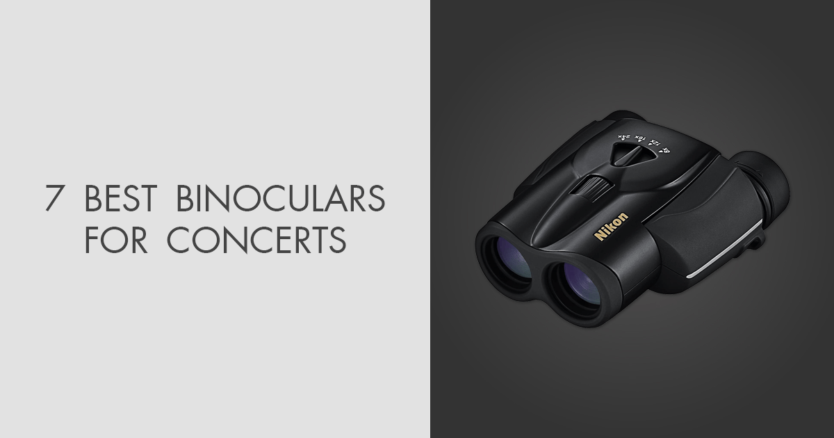 7 Best Binoculars for Concerts in 2024