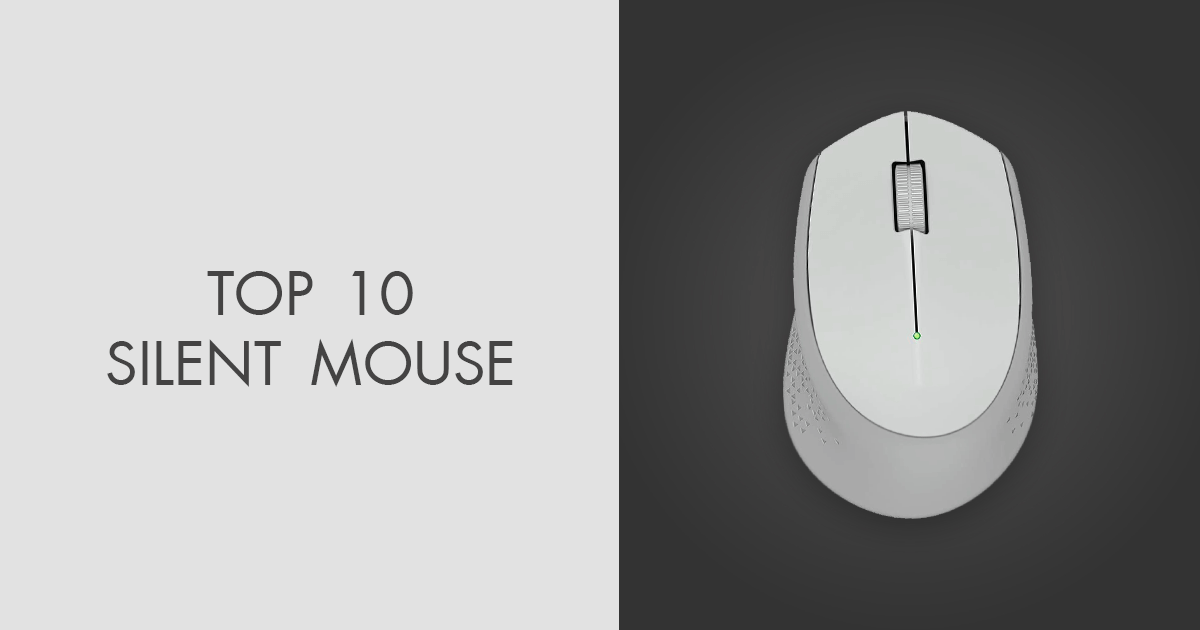 10 Best Silent Mice in 2024 Best Deals for Any Purpose