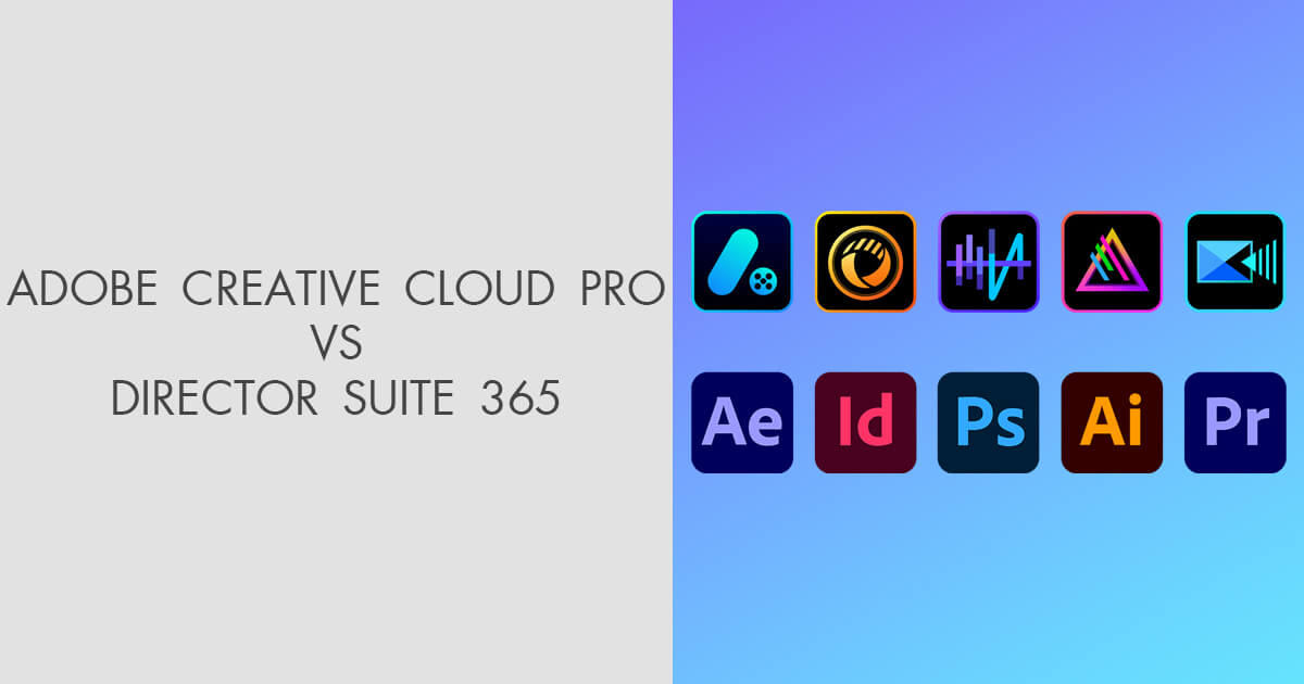Adobe Creative Cloud Pro vs Director Suite 365 Comparison