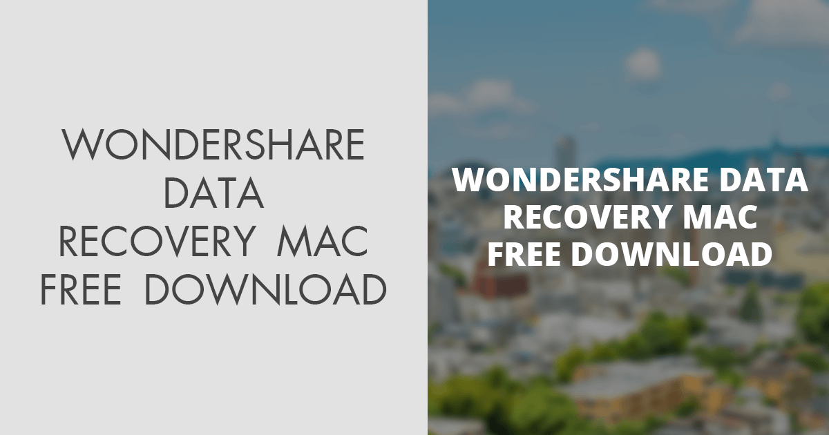 Wondershare Data Recovery Mac (Free Download)