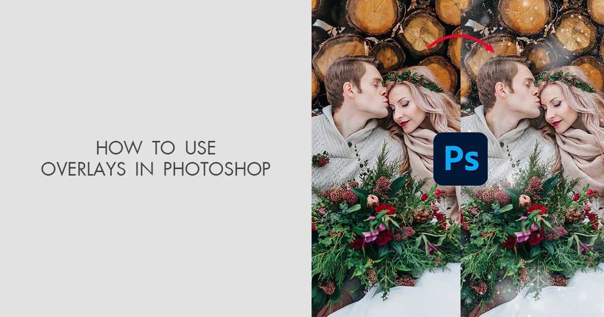 How To Use Overlays In Photoshop — Step By Step Tutorial 0585