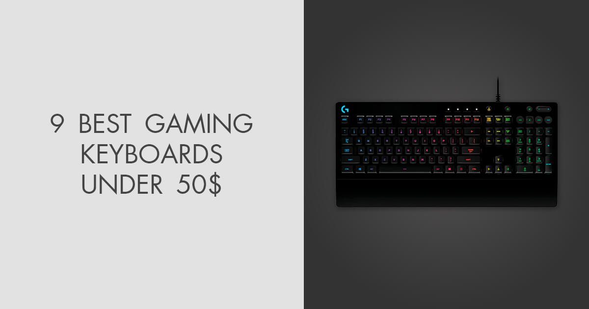 9 Best Gaming Keyboards under 50 Dollars in 2024