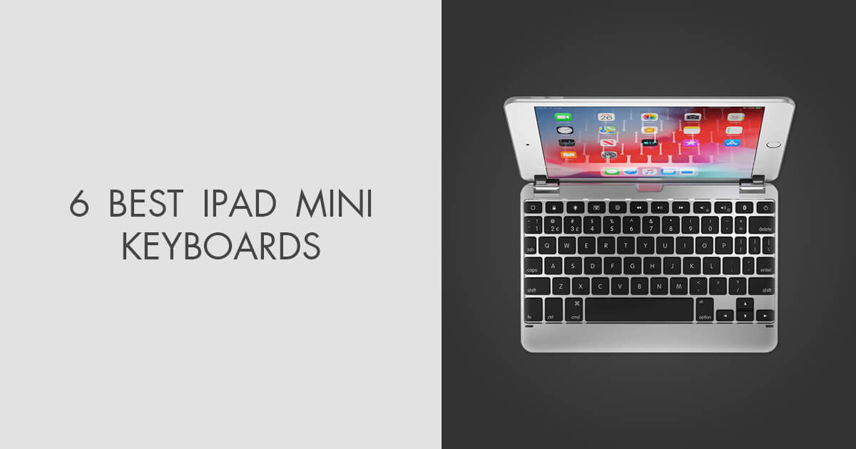 6 Best iPad Mini Keyboards in 2022