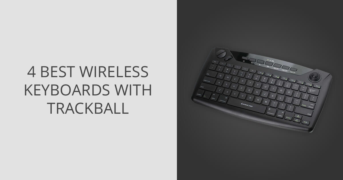 4 Best Wireless Keyboards with Trackball in 2024