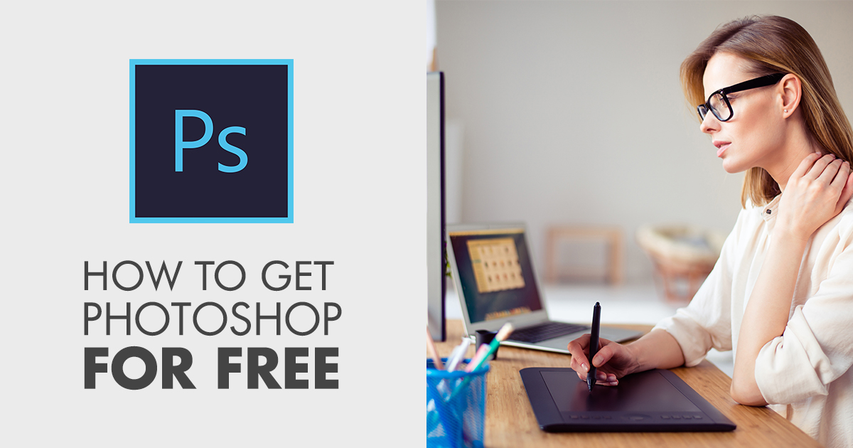 How To Get Photoshop For Free As A Student Naxrebrilliant