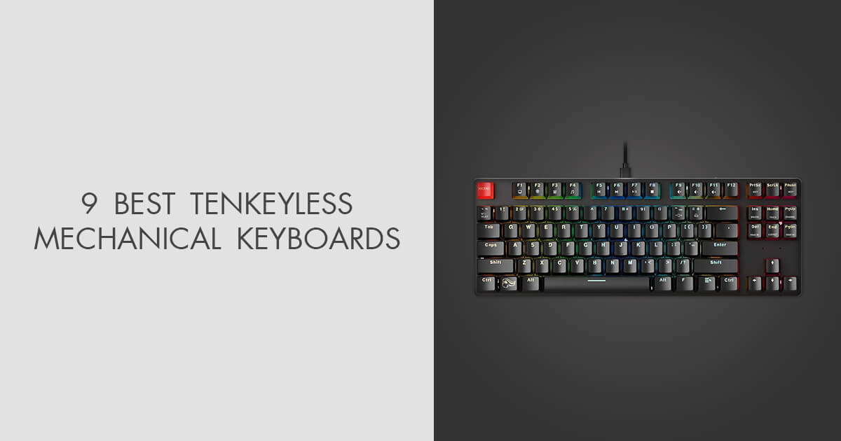 9 Best Tenkeyless Mechanical Keyboards in 2024