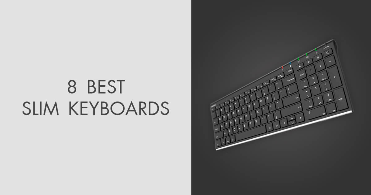 8 Best Slim Keyboards to Buy in 2024