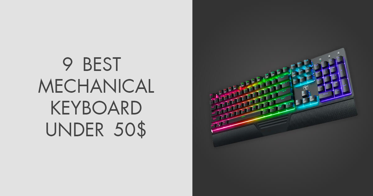 9 Mechanical Keyboards Under 50 Dollars in 2024