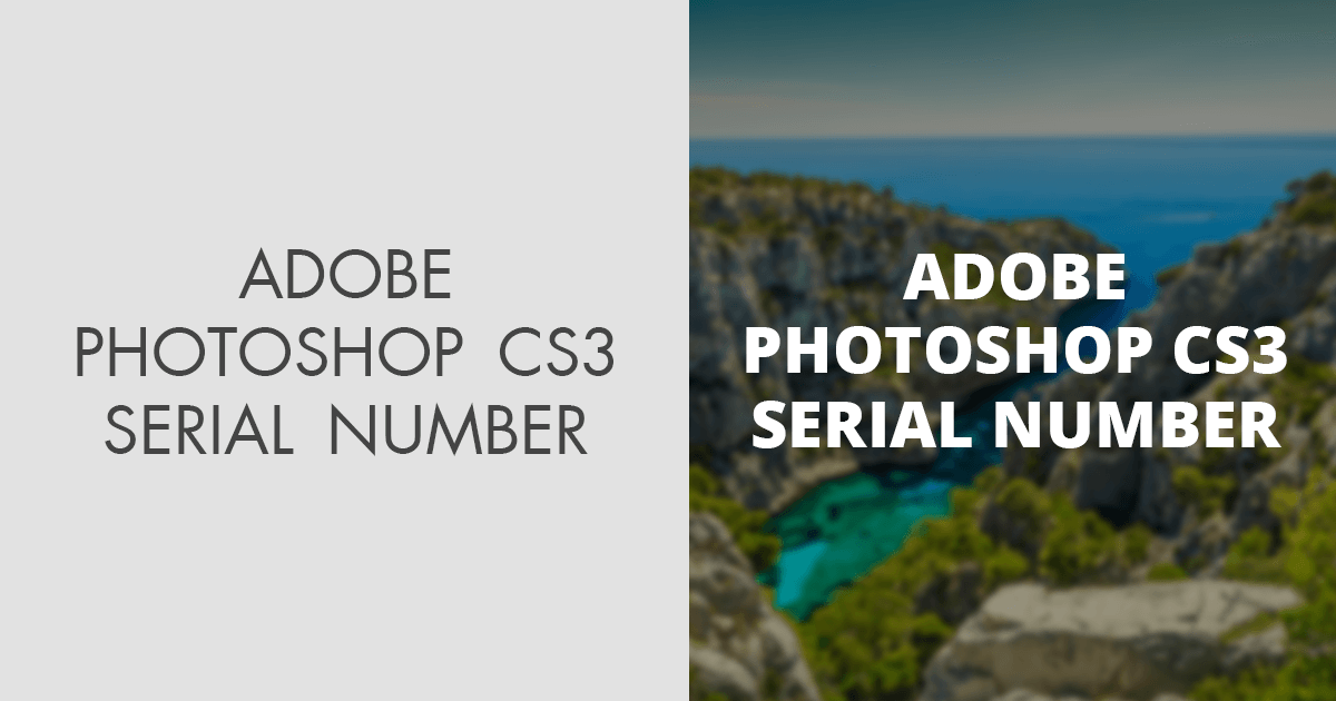 adobe photoshop cs3 serial number free download now