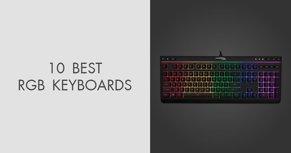 10 Best RGB Keyboards in 2024 Updated Ranking & Models