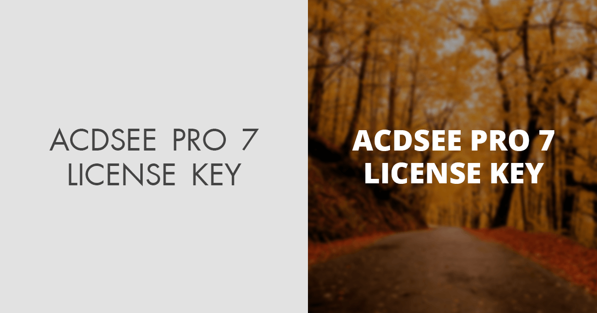 i need a license key for acdsee pro 7