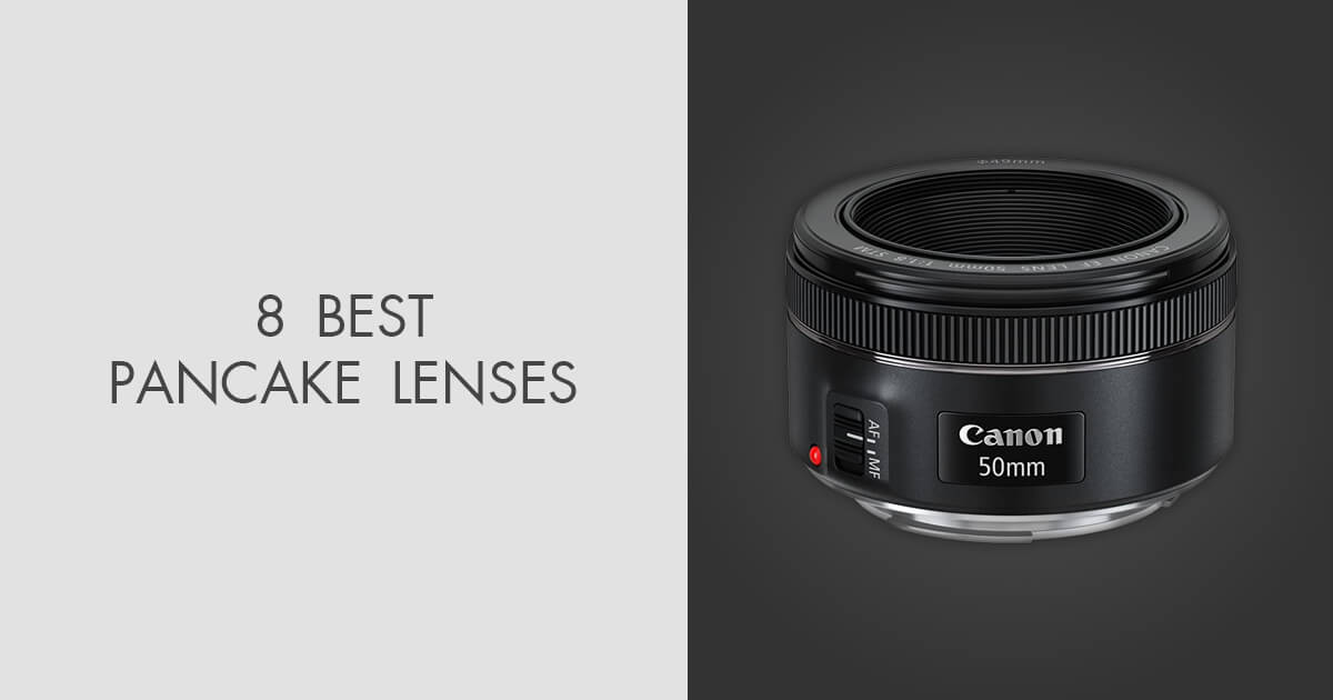 8 Best Pancake Lenses in 2024