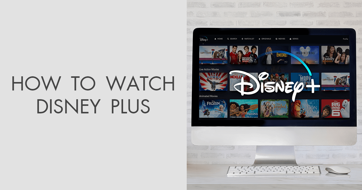 How to Watch Disney Plus: Prices and Supported Devices - How Many Devices Can You Watch Disney Plus On