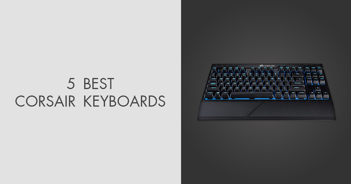 5 Best Corsair Keyboards in 2024