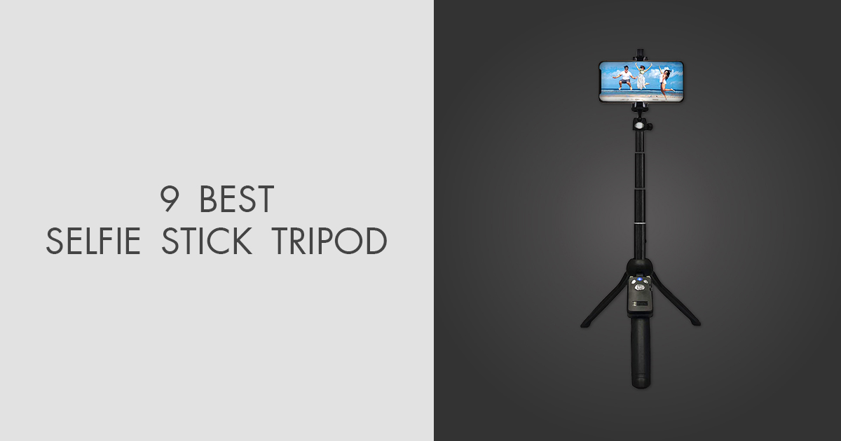 9 Best Selfie Stick Tripods in 2021