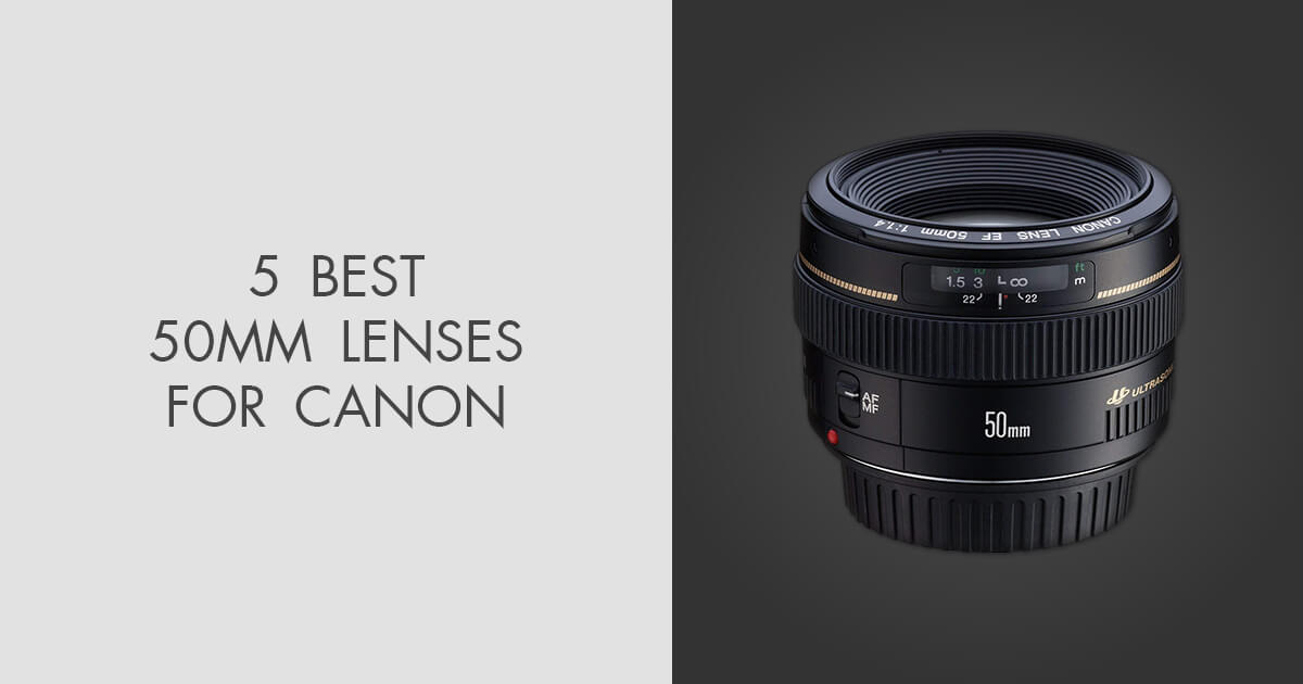 5 Best 50mm Lenses for Canon in 2024