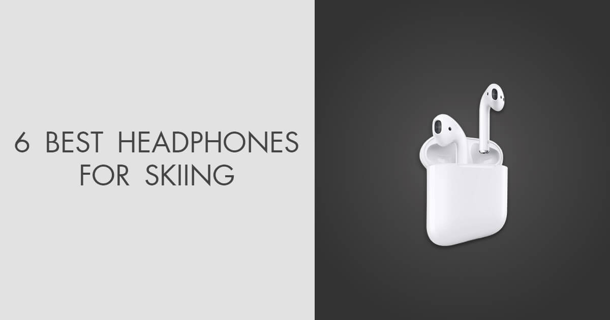 6 Best Headphones For Skiing in 2024