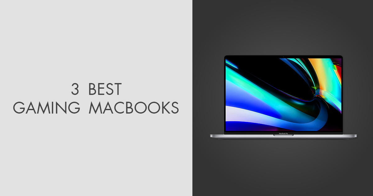 3 Best Gaming MacBooks in 2024