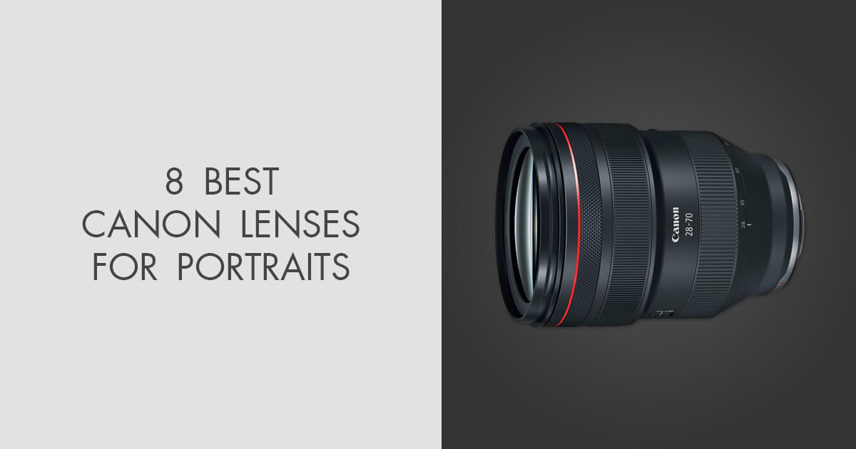 8 Best Canon Lenses for Portraits in 2025