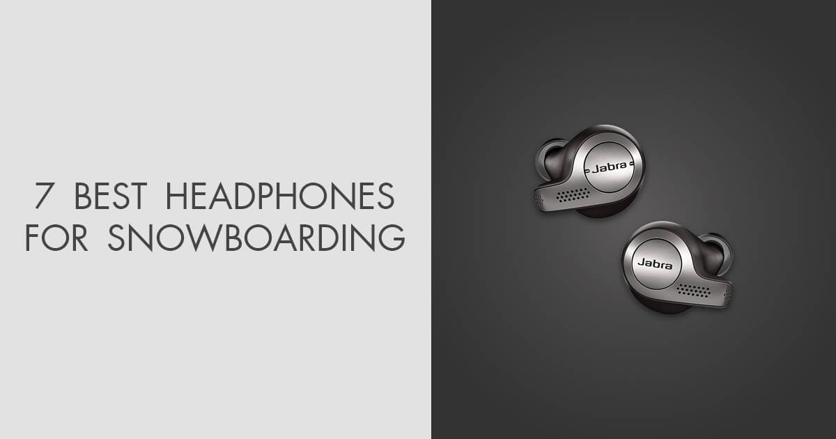7 Best Headphones For Snowboarding in 2024
