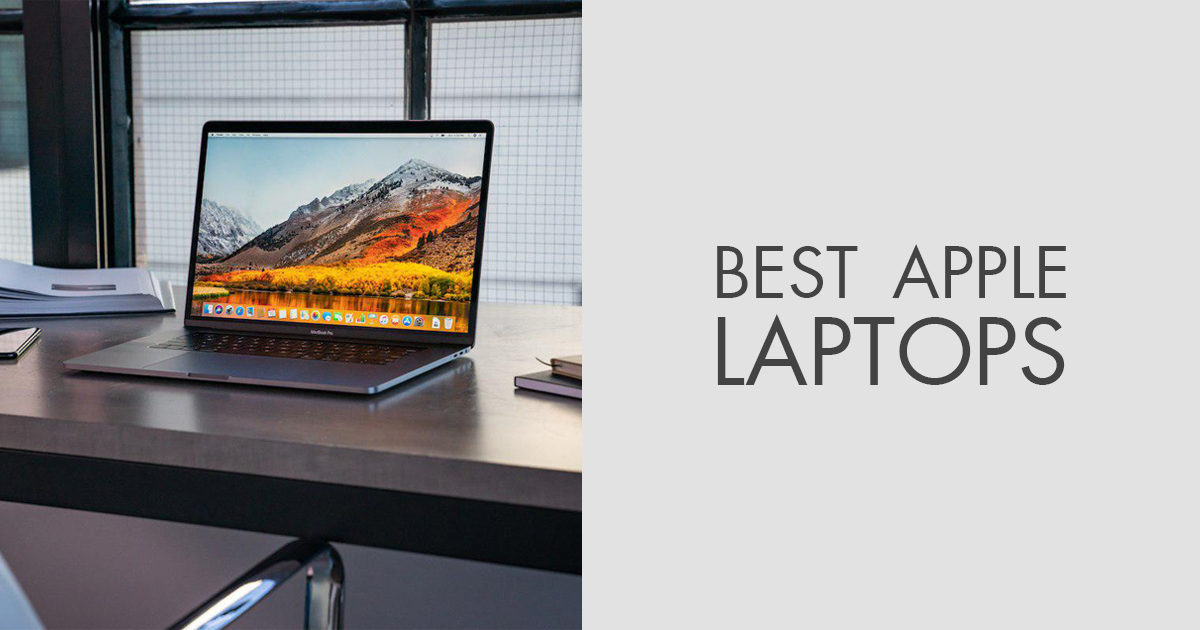 7 Best Apple Laptops in 2024 Expert’s Reviews