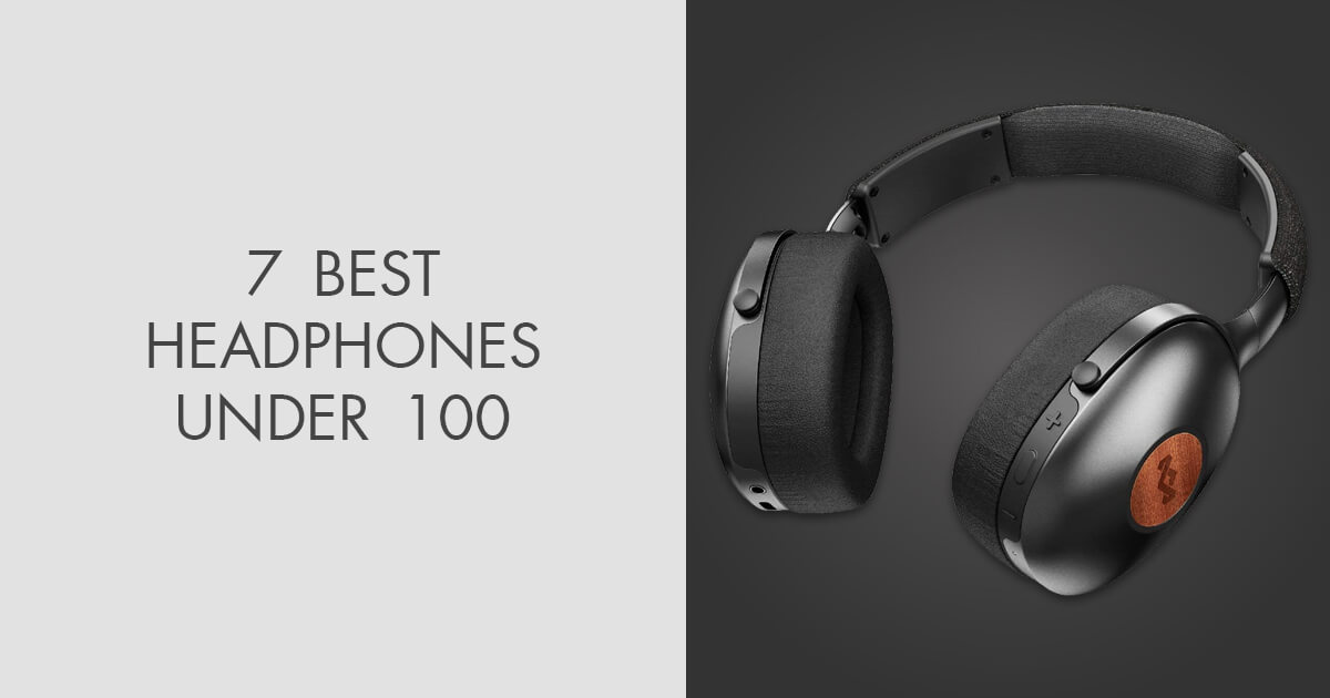 7 Best Headphones Under 100 in 2024