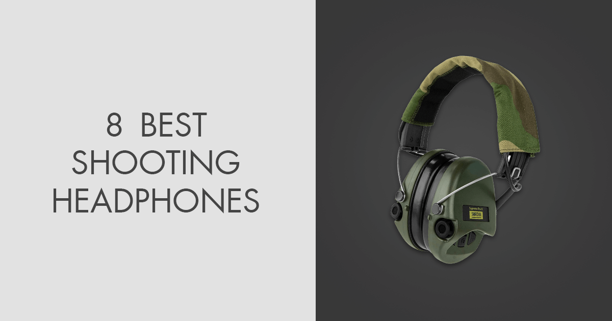 8 Best Shooting Headphones in 2024