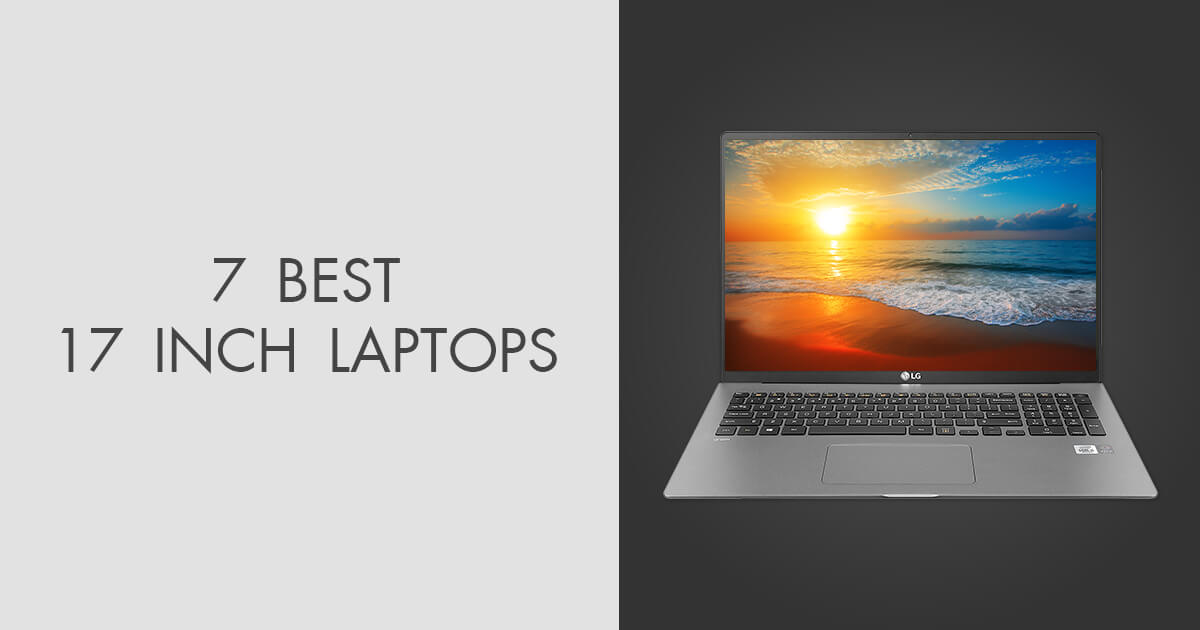 7 Best 17Inch Laptops in 2024