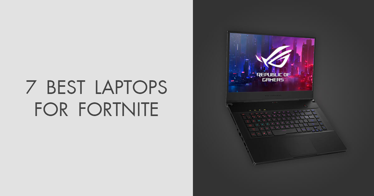 7 Best Laptops for Fortnite in 2024