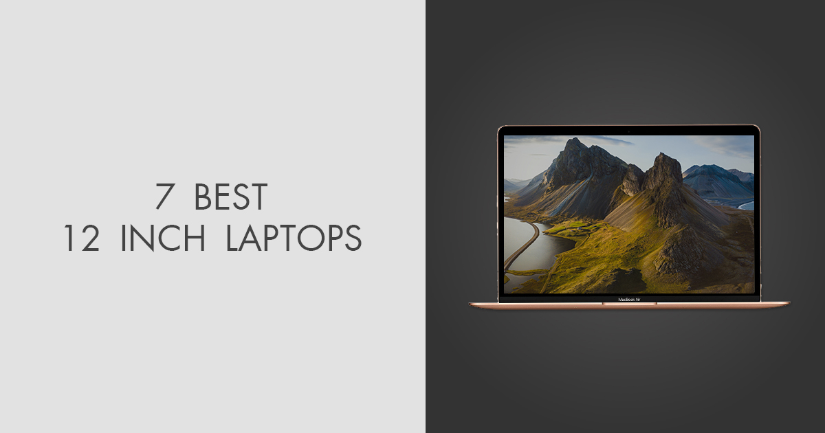 7 Best 12Inch Laptops in 2024