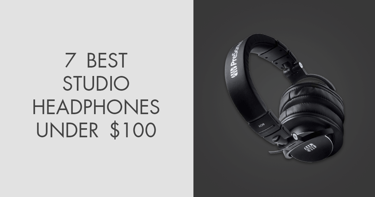 7 Best Studio Headphones Under 100 in 2024