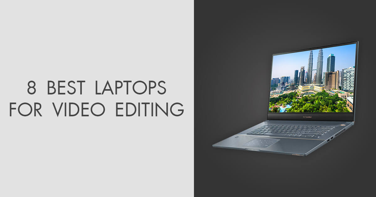 8 Best Laptops for Video Editing in 2024