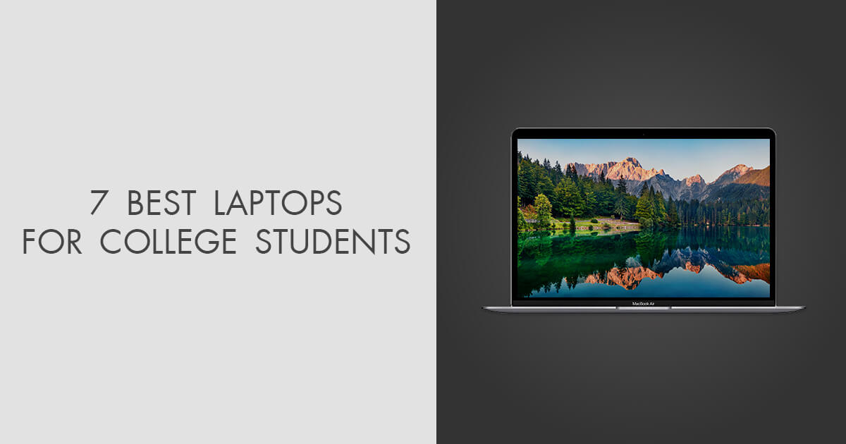 7 Best Laptops for College Students in 2024