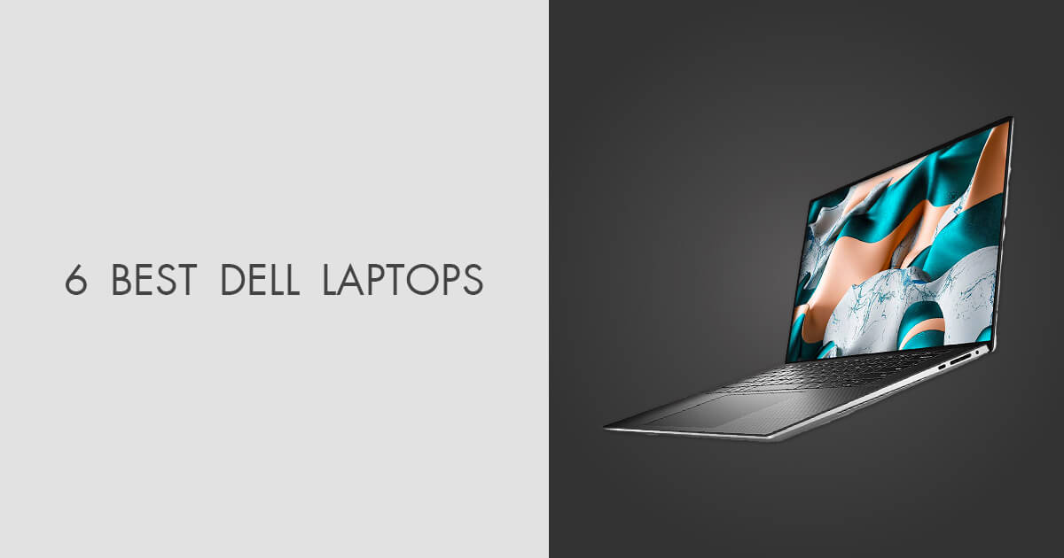6 Best Dell Laptops in 2024