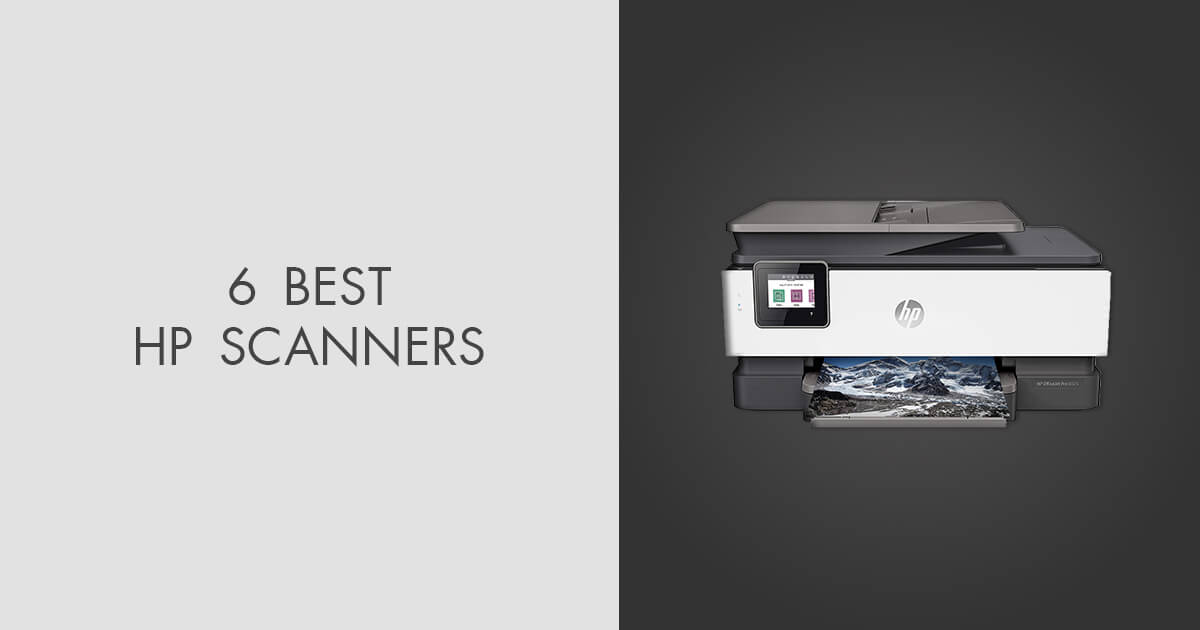 6 Best HP Scanners in 2024 Updated Ranking & Models