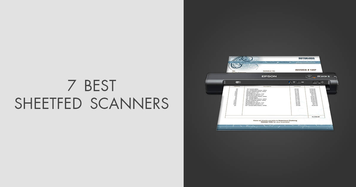 7 Best Sheetfed Scanners in 2024