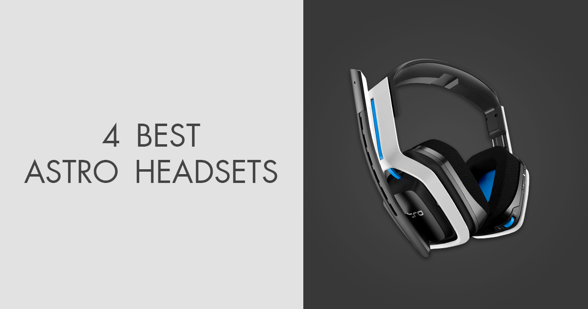4 Best Astro Headsets in 2024 by Experts