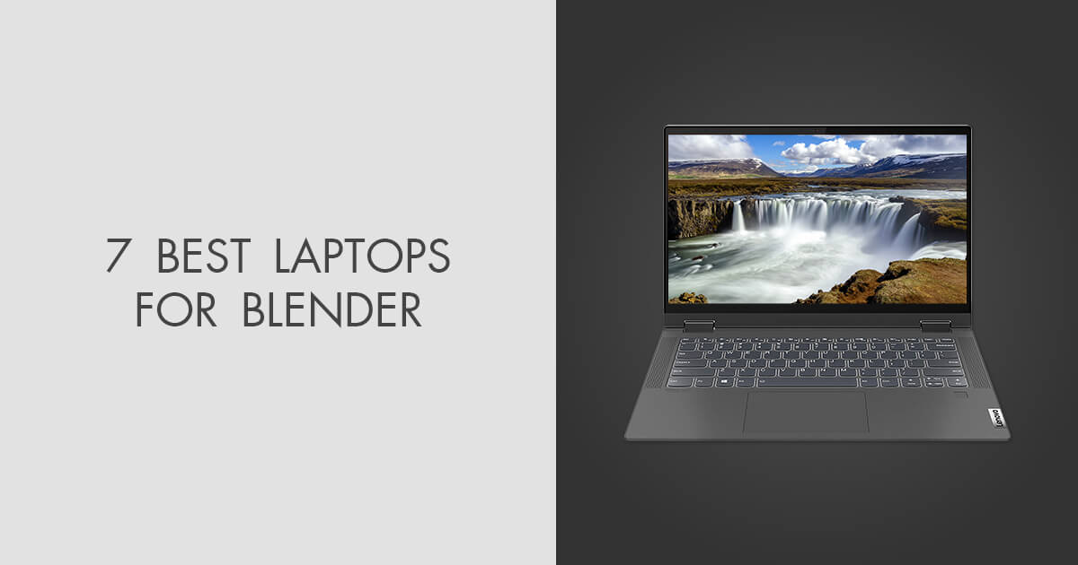 7 Best Laptops for Blender in 2024