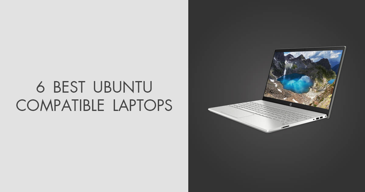 6 Best Ubuntu Compatible Laptops in 2024