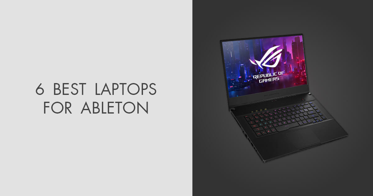 6 Best Laptops for Ableton in 2024