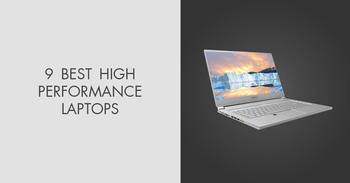9 Best High Performance Laptops in 2024