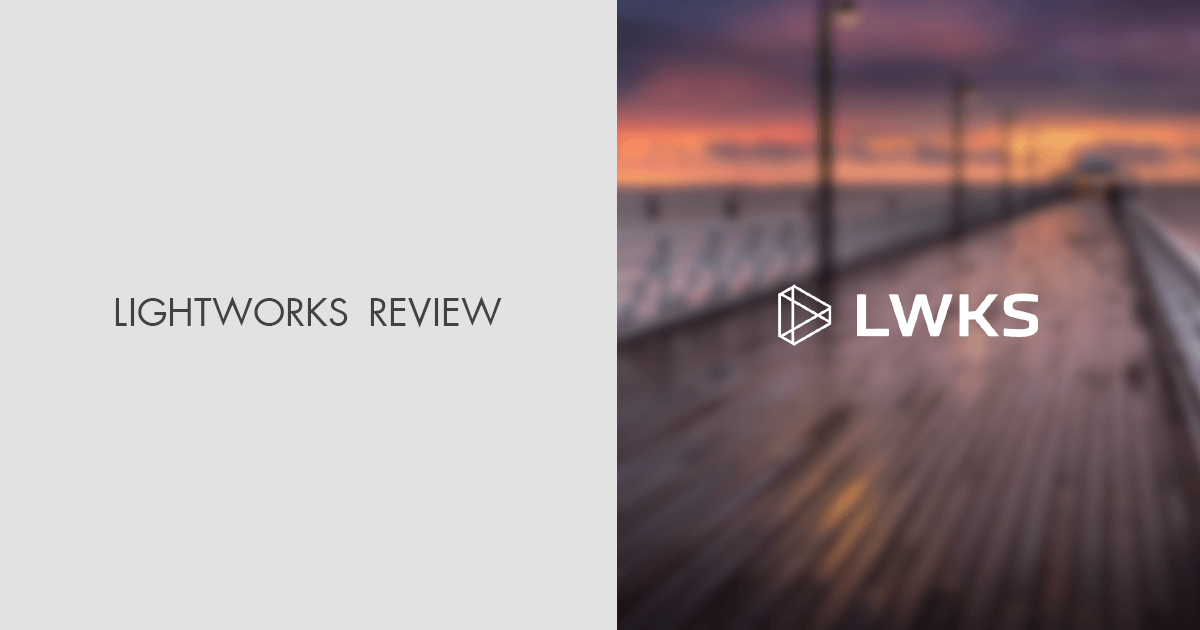 Lightworks Review 2024 Advanced Users’ Choice