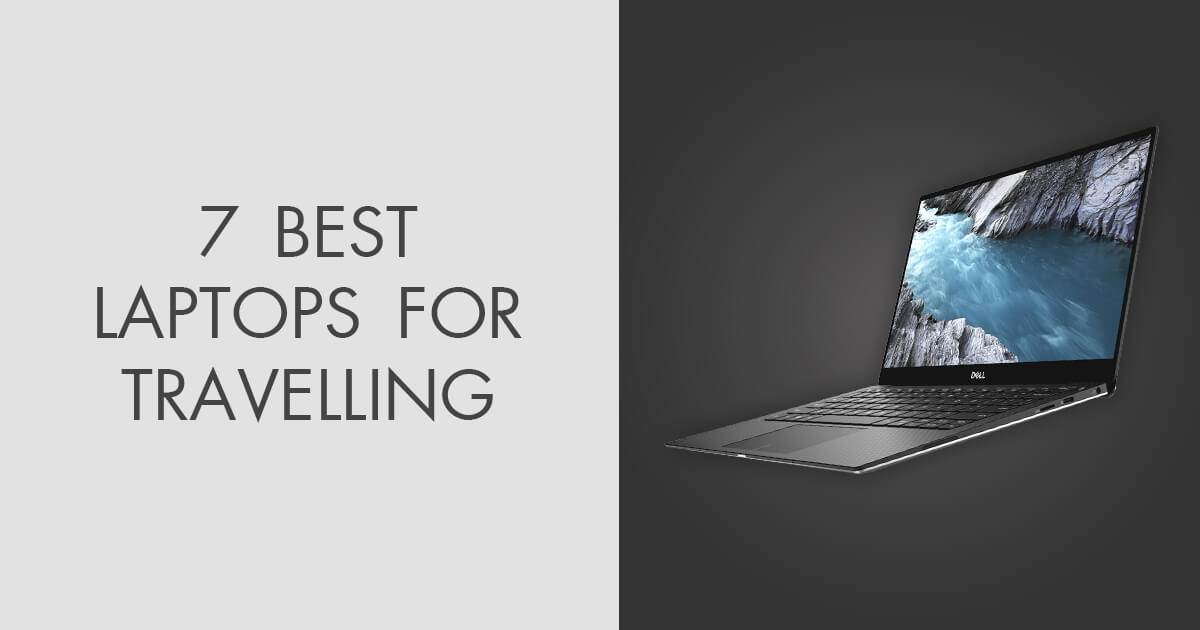 Best Light Laptop For Travel 7 Best Laptops for Travelling in 2025