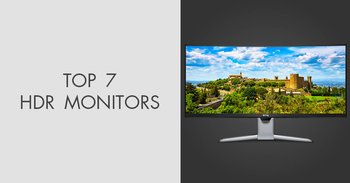 7 Best HDR Monitors in 2024 Worth Buying?
