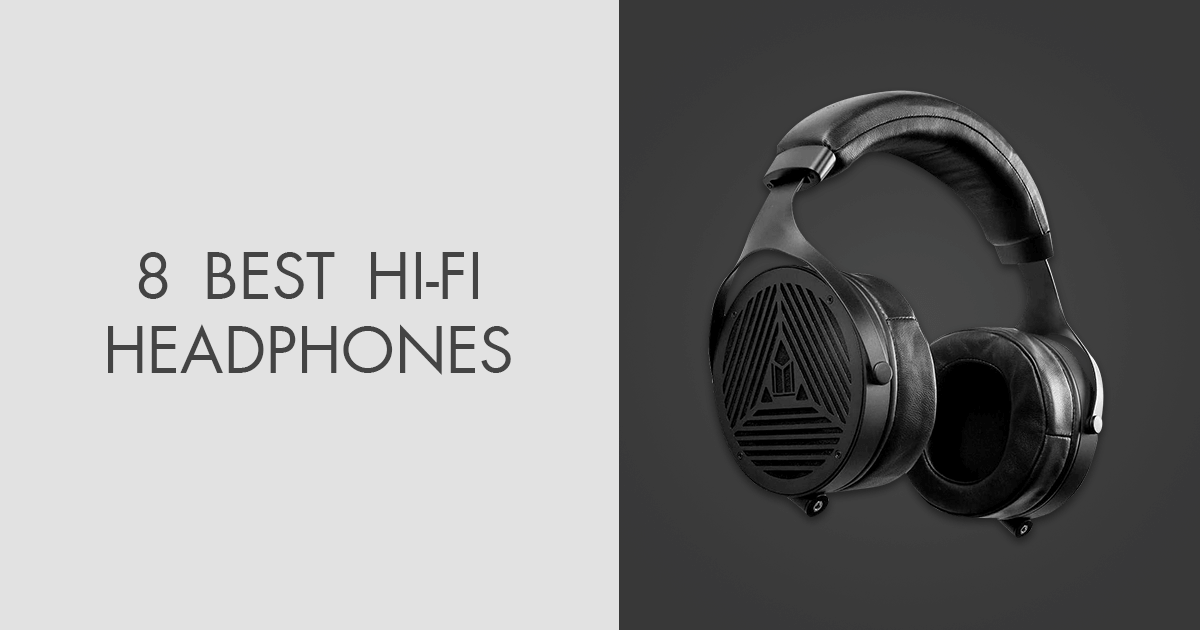 8 Best HiFi Headphones in 2024