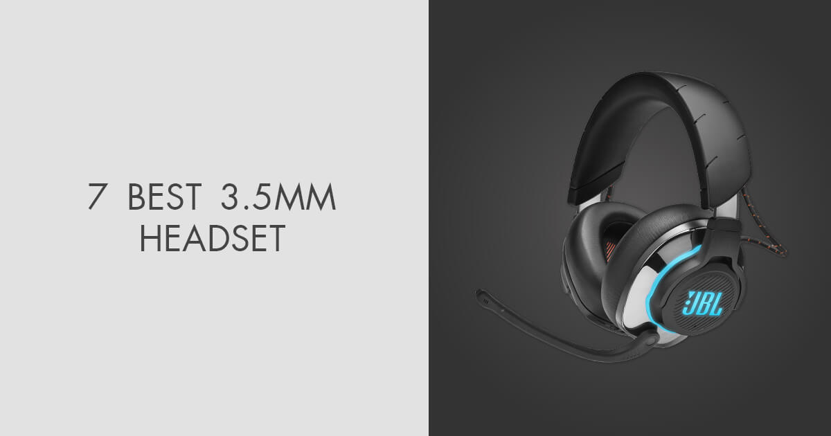 7 Best 3.5mm Headsets in 2024